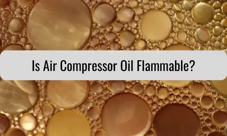 is air compressor oil flamable